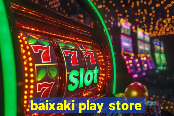 baixaki play store